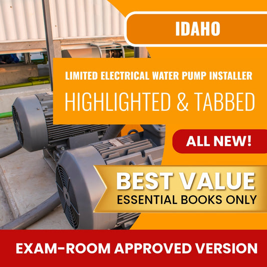 Idaho Limited Electrical Water Pump Installer Contractor Highlighted & Tabbed Books Allowed into Exam Package