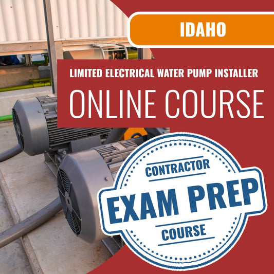 Idaho Limited Electrical Water Pump Installer Contractor Exam - Online Exam Prep