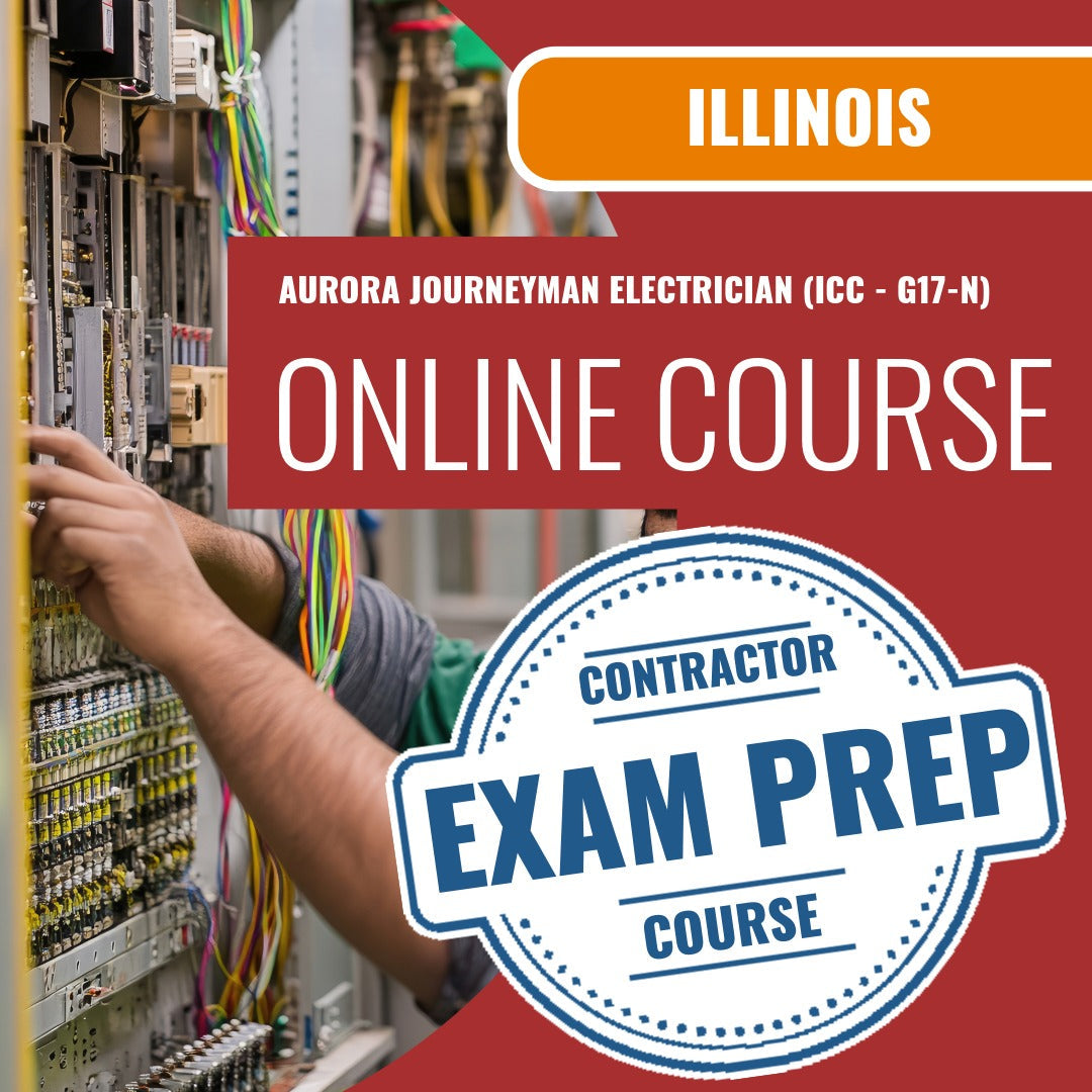 Aurora Illinois Journeyman Electrician (ICC - G17-N) - Online Exam Prep