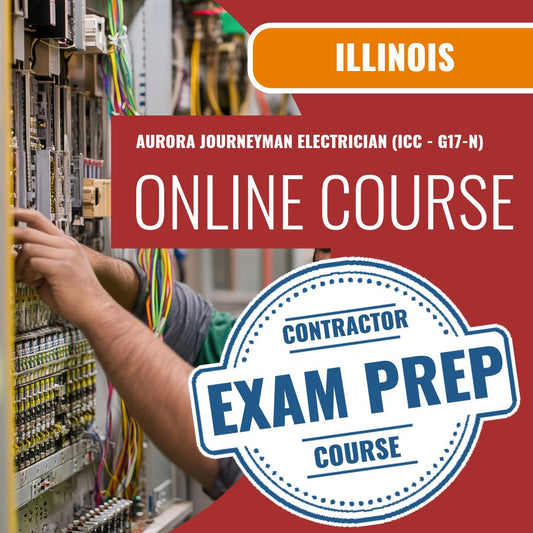 Aurora Illinois Journeyman Electrician (ICC - G17-N) - Online Exam Prep