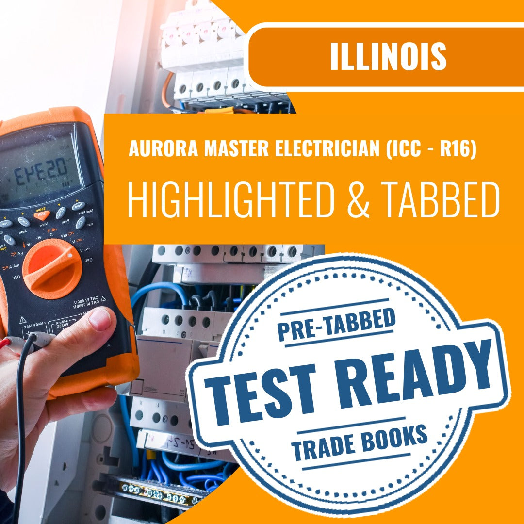Aurora Illinois Master Electrician (ICC - R16) Highlighted & Tabbed Book Package