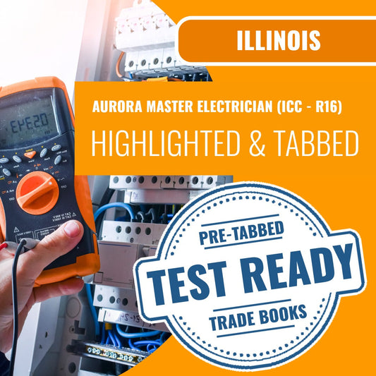 Aurora Illinois Master Electrician (ICC - R16) Highlighted & Tabbed Book Package