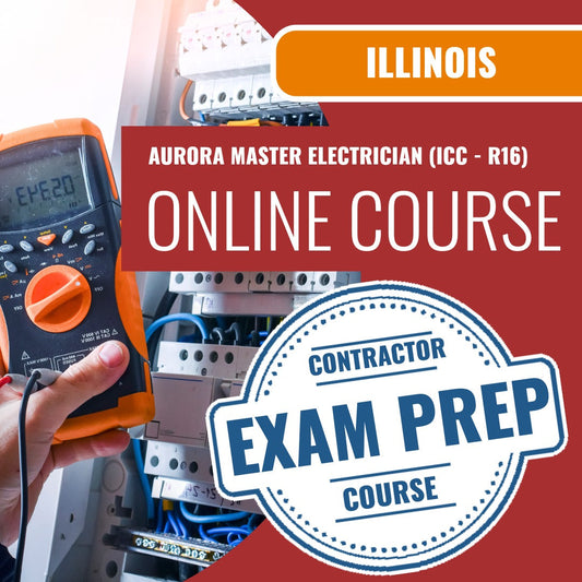 Aurora Illinois Master Electrician (ICC - R16) - Online Exam Prep