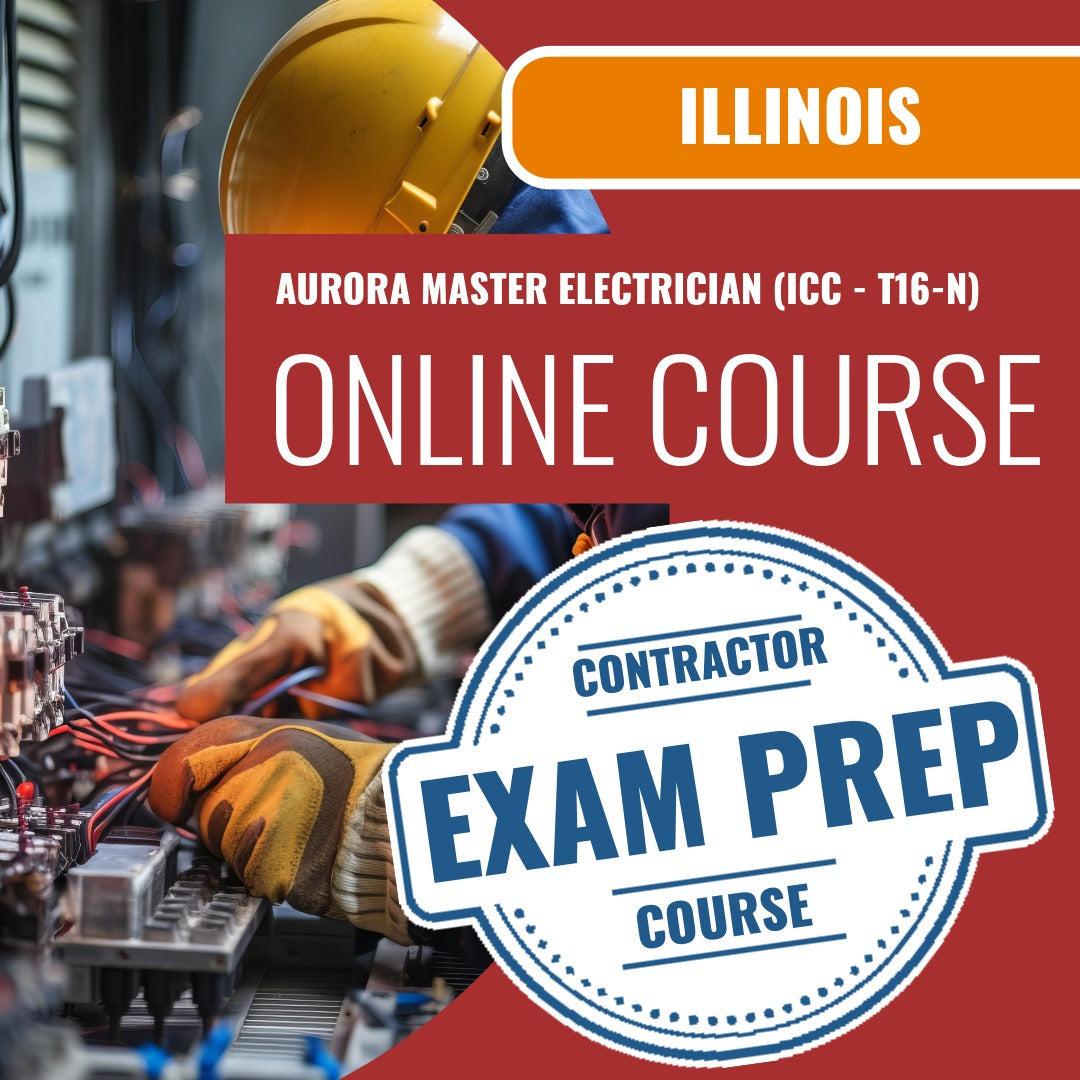Aurora Illinois Master Electrician (ICC - T16-N) - Online Exam Prep