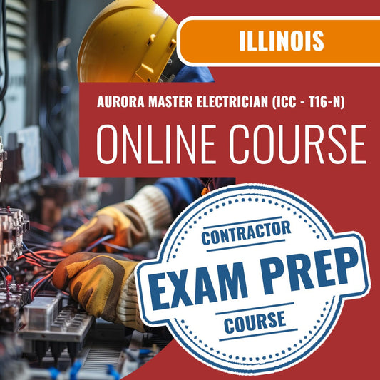 Aurora Illinois Master Electrician (ICC - T16-N) - Online Exam Prep
