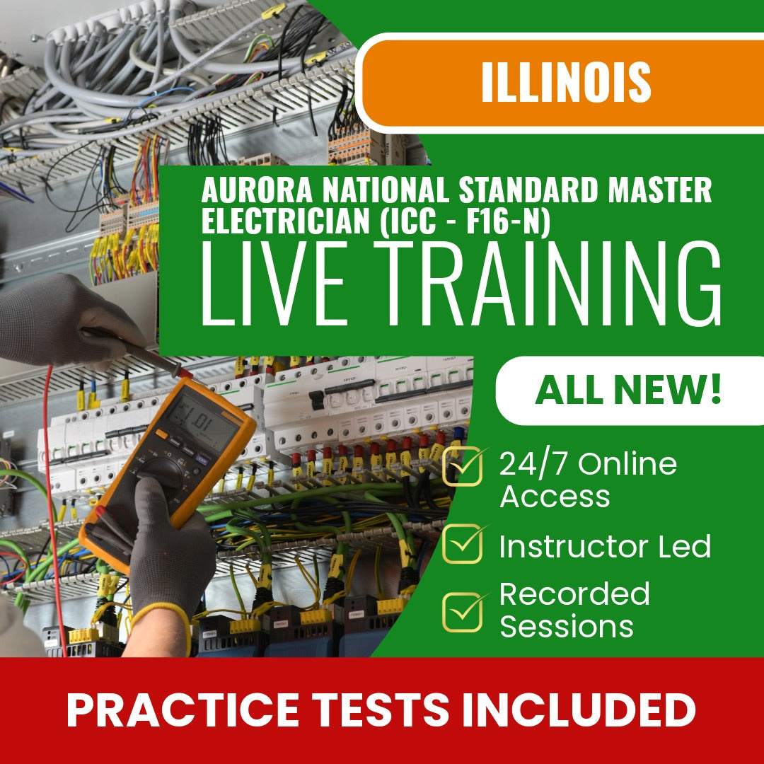 Aurora Illinois National Standard Master Electrician (ICC - F16-N) Contractor Exam Prep - Live Virtual + Self Study Training