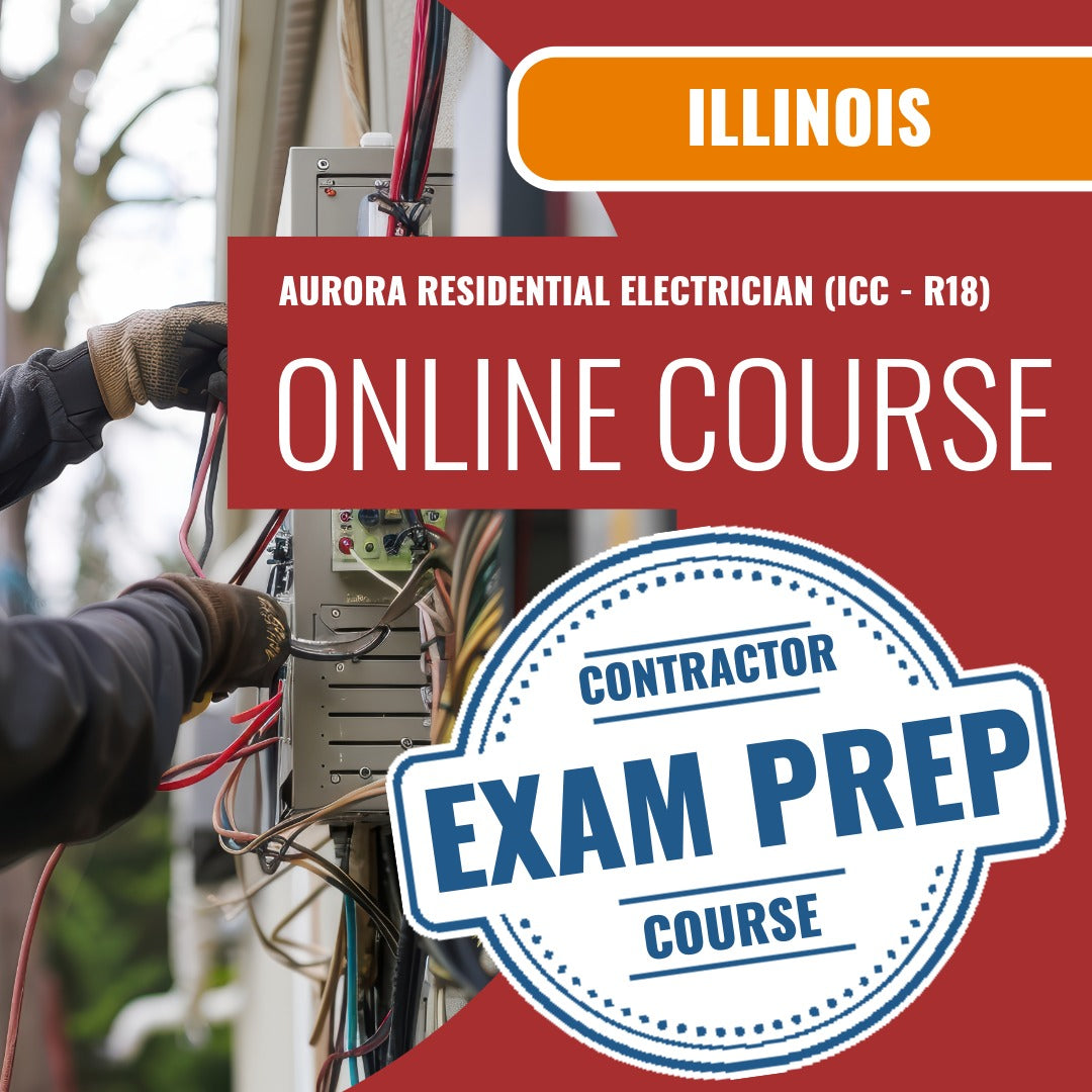 Aurora Illinois Residential Electrician (ICC - R18) - Online Exam Prep