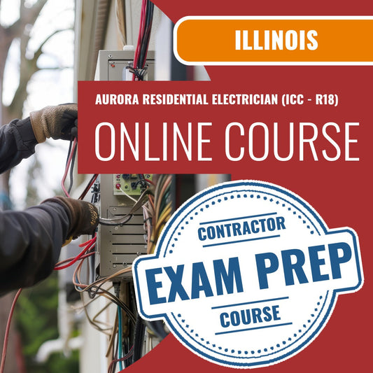 Aurora Illinois Residential Electrician (ICC - R18) - Online Exam Prep