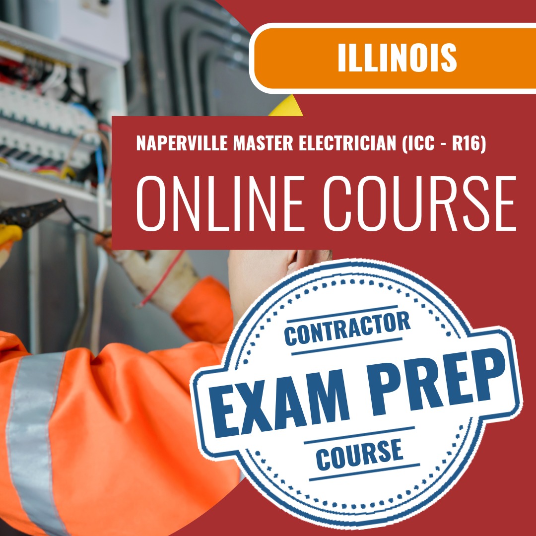 Naperville Illinois Master Electrician (ICC - R16) - Online Exam Prep