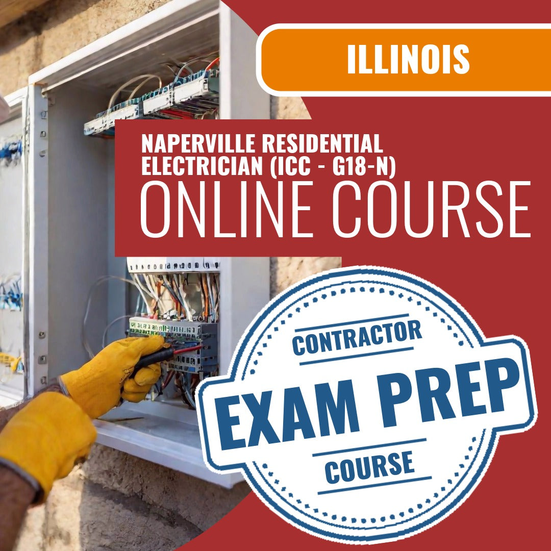 Naperville Illinois Residential Electrician (ICC - G18-N) - Online Exam Prep