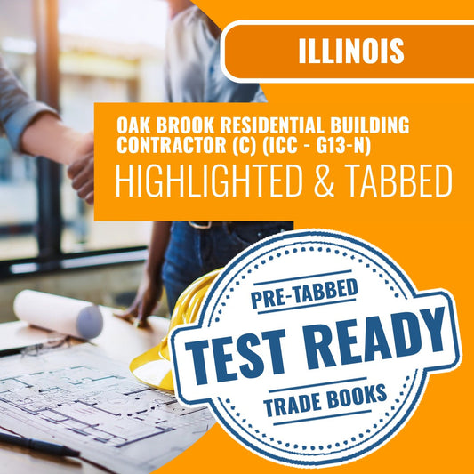 Oak Brook Illinois Residential Building Contractor (C) (ICC - G13-N) Highlighted & Tabbed Book Package