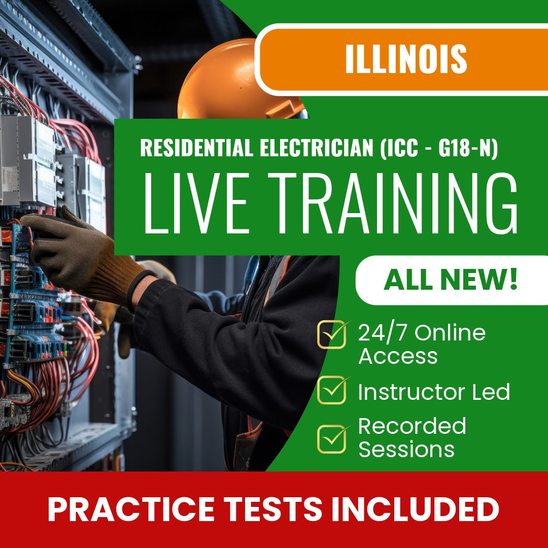 Illinois Residential Electrician (ICC - G18-N) Exam Prep - Live Virtual + Self Study Training