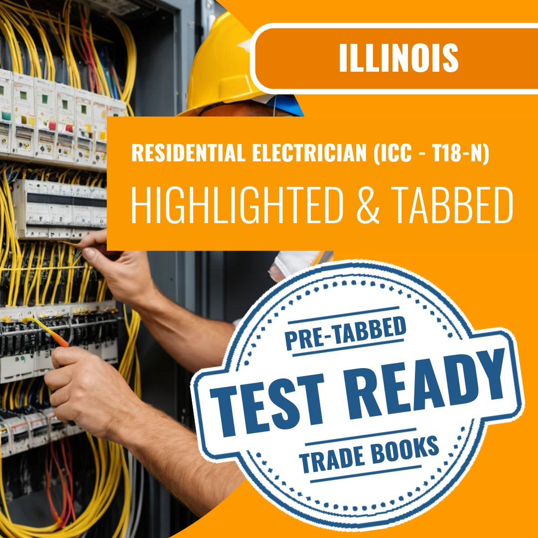 Illinois Residential Electrician (ICC - T18-N) Highlighted & Tabbed Book Package