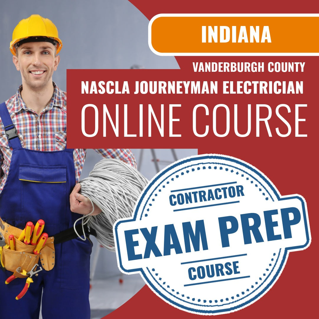 Vanderburgh County Indiana NASCLA Master Electrical Contractor - Online Exam Prep