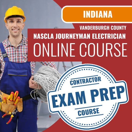 Vanderburgh County Indiana NASCLA Master Electrical Contractor - Online Exam Prep