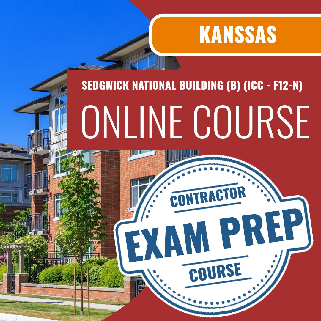 Sedgwick County Kansas National Standard Building Contractor (B) (ICC - F12-N) - Online Exam Prep