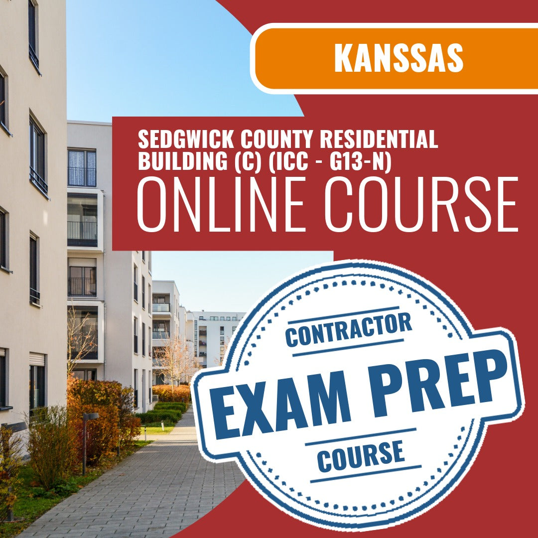 Sedgwick County Kansas Residential Building Contractor (C) (ICC - G13-N) - Online Exam Prep