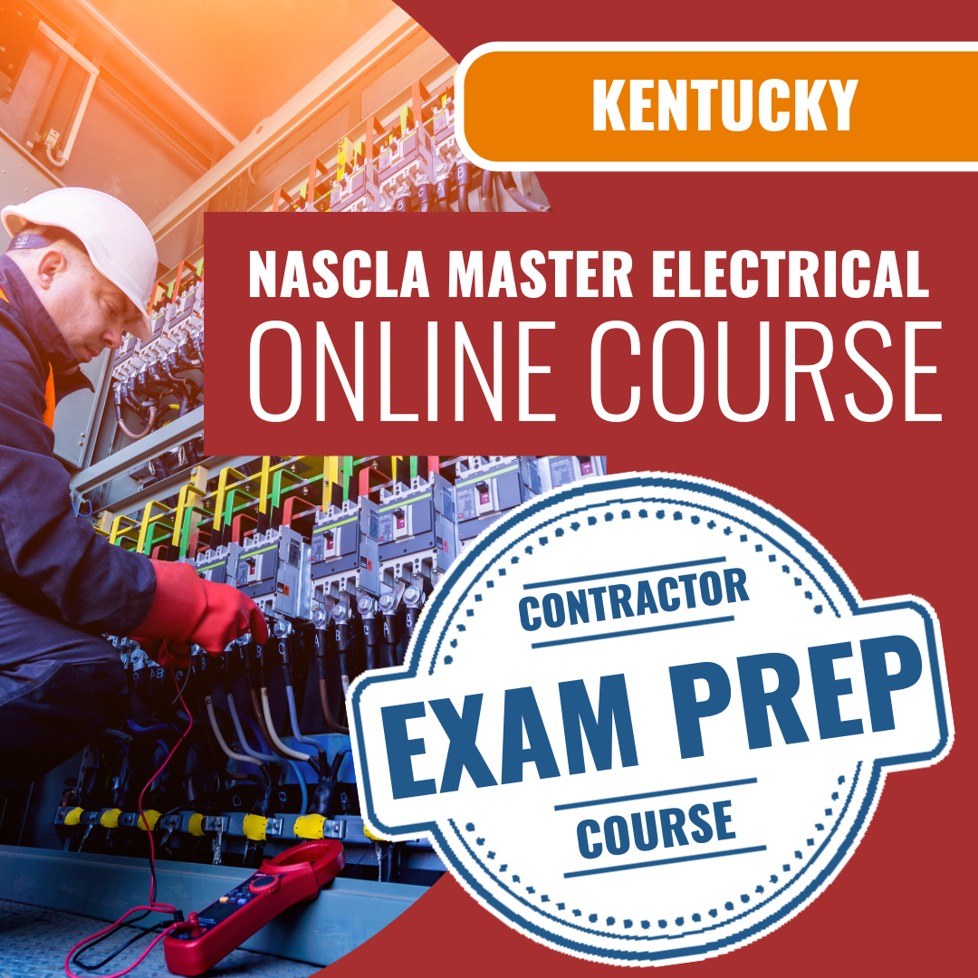 Kentucky NASCLA Master Electrical Contractor - Online Exam Prep