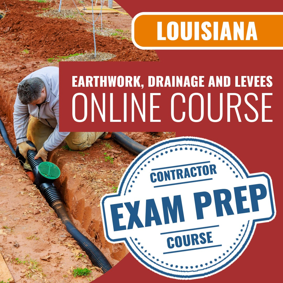 Louisiana Earthwork, Drainage And Levees Contractor - Online Exam Prep