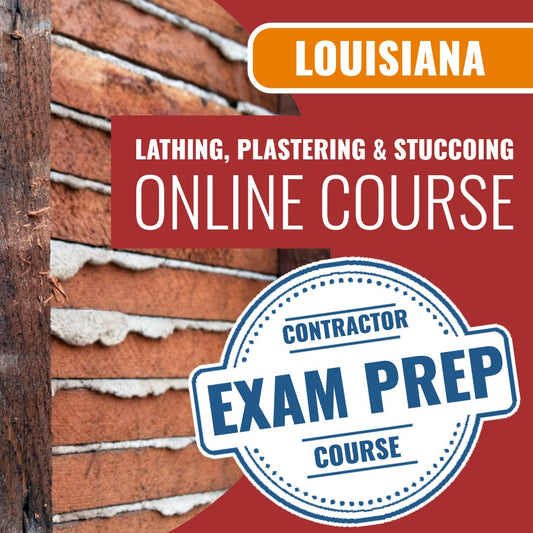 Louisiana Lathing, Plastering, And Stuccoing Contractor - Online Exam Prep
