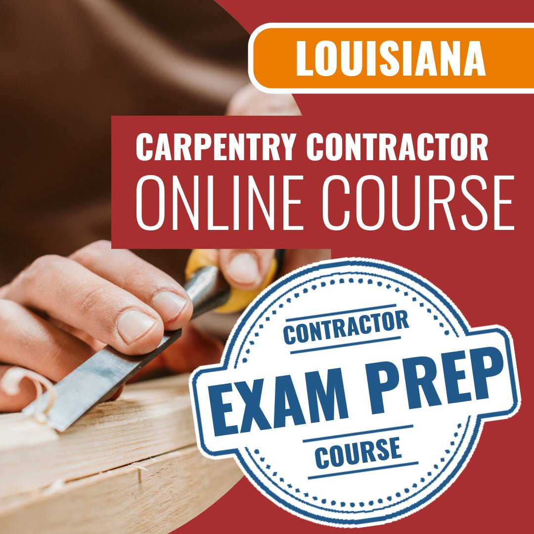 Louisiana Carpentry Contractor - Online Exam Prep