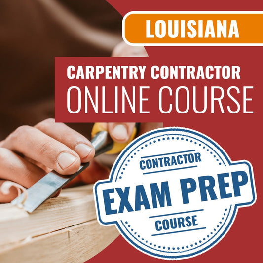 Louisiana Carpentry Contractor - Online Exam Prep