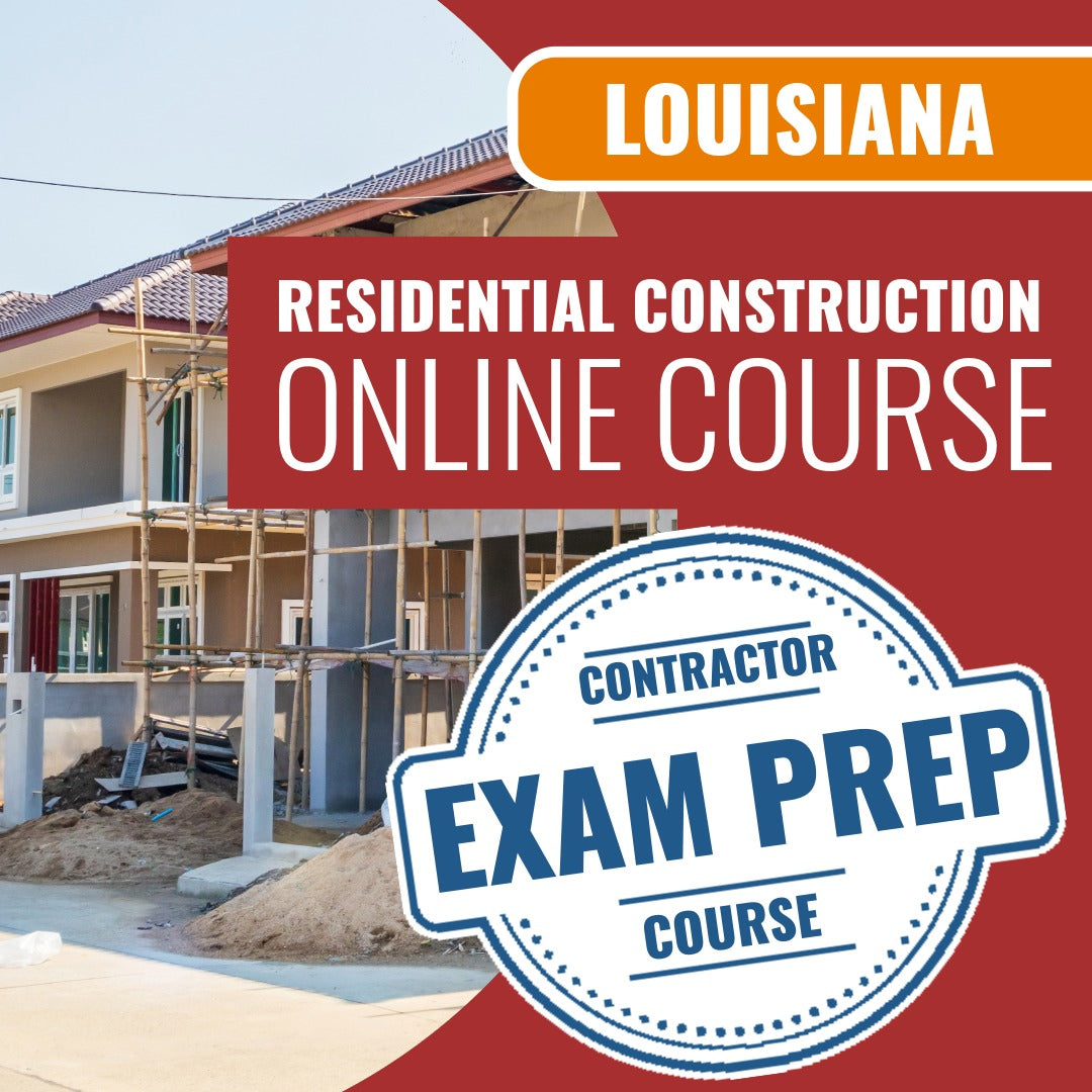 Louisiana Residential Construction Contractor - Online Exam Prep
