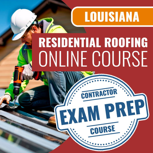 Louisiana Residential Roofing Contractor - Online Exam Prep