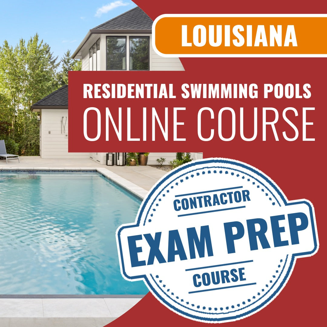 Louisiana Residential Swimming Pools Contractor - Online Exam Prep
