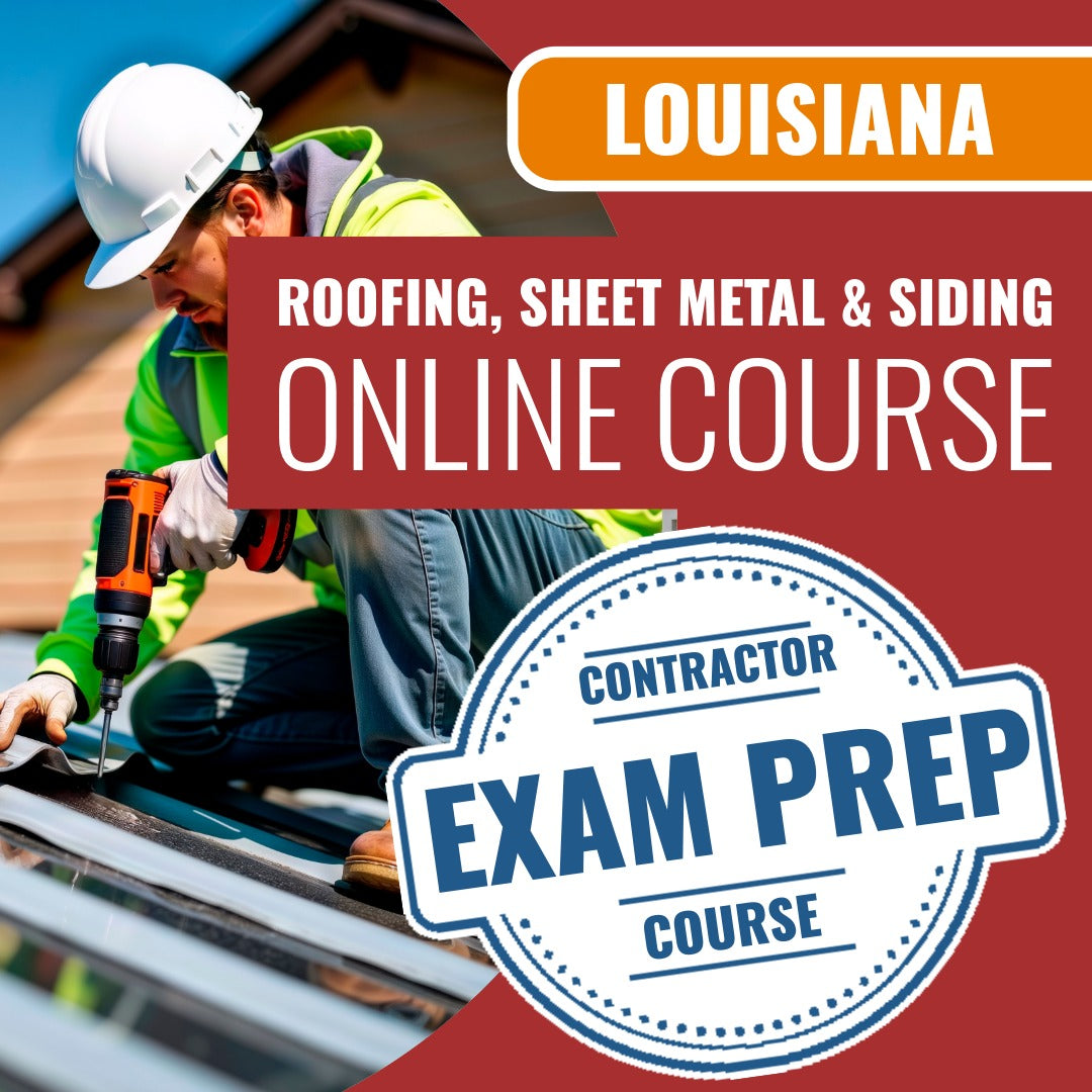 Louisiana Roofing, Sheet Metal And Siding Contractor - Online Exam Prep