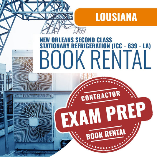 Louisiana New Orleans Second Class Stationary Refrigeration Contractor (ICC - 639 - LA) - Books & Courses Rental Package