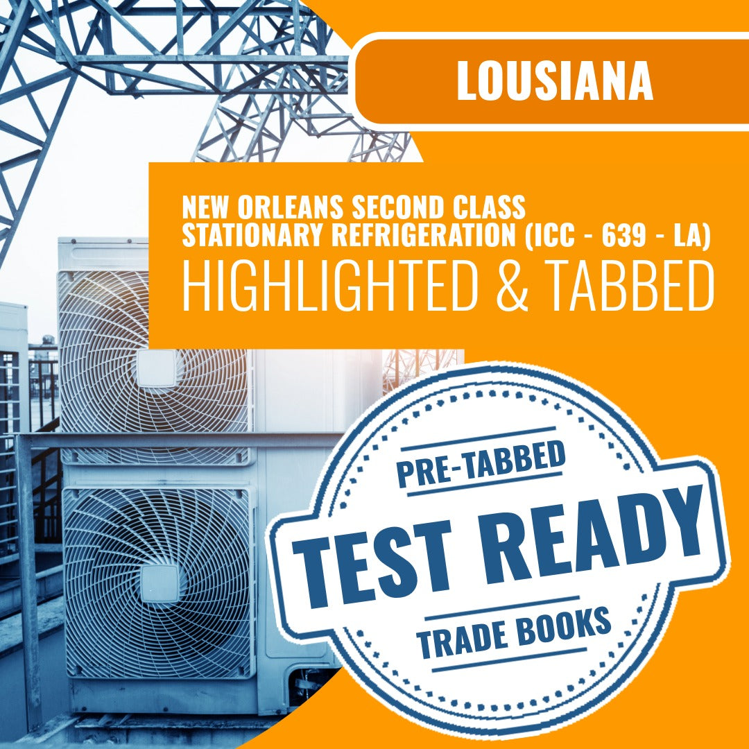 Louisiana New Orleans Second Class Stationary Refrigeration Contractor (ICC - 639 - LA) Highlighted & Tabbed Book Package