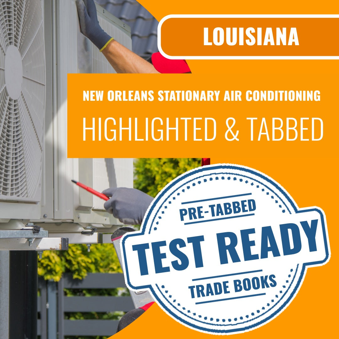 New Orleans Louisiana First Class Stationary Air Conditioning Contractor (ICC - 636-LA) Highlighted & Tabbed Book Package