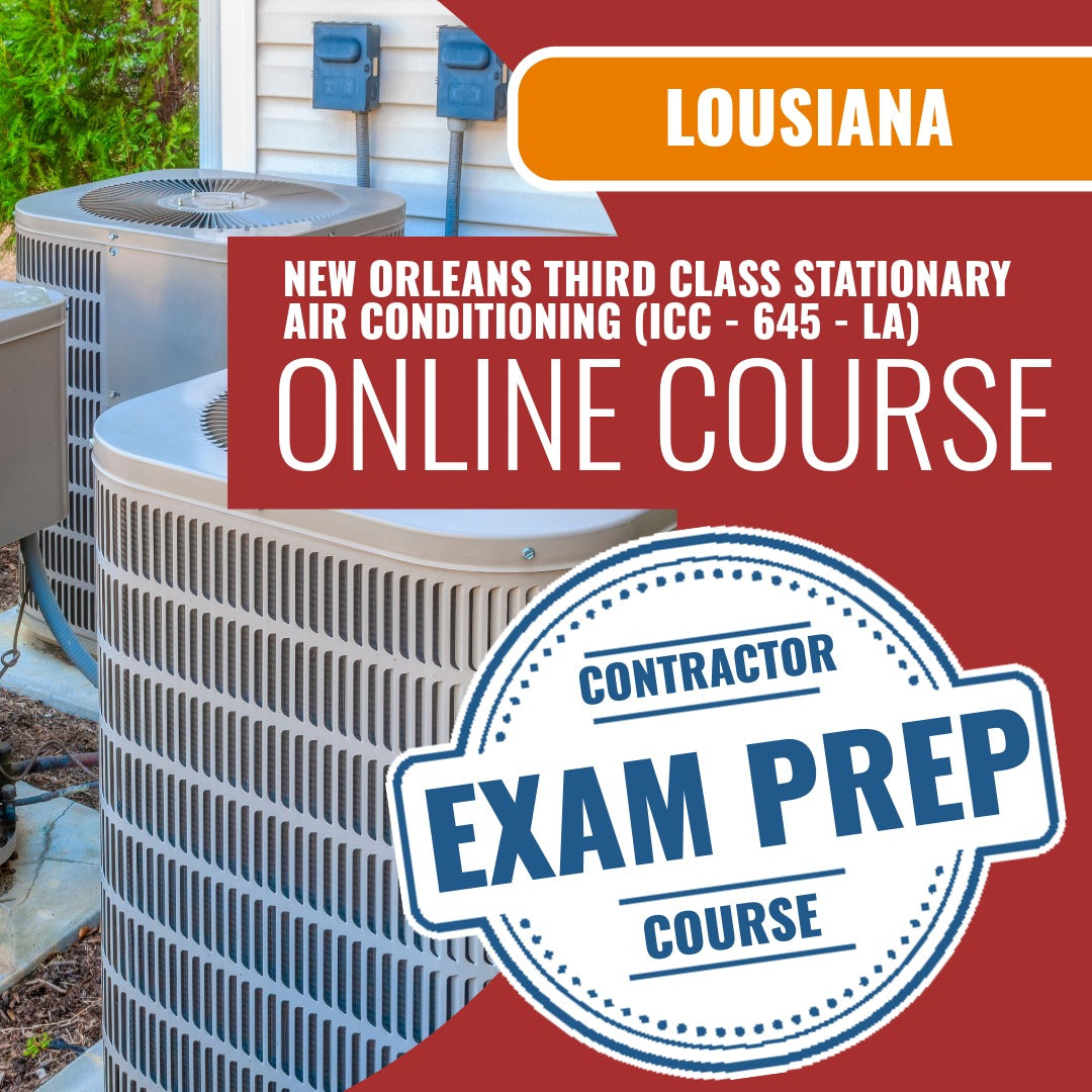 Louisiana New Orleans Third Class Stationary Air Conditioning Contractor (ICC - 645 - LA) Exam - Online Exam Prep