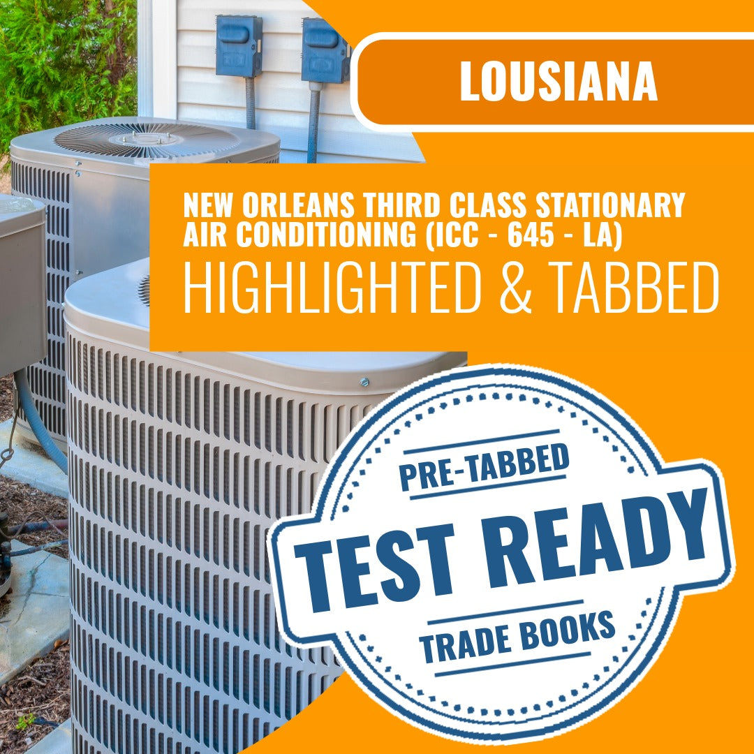 Louisiana New Orleans Third Class Stationary Air Conditioning Contractor (ICC - 645 - LA) Highlighted & Tabbed Book Package