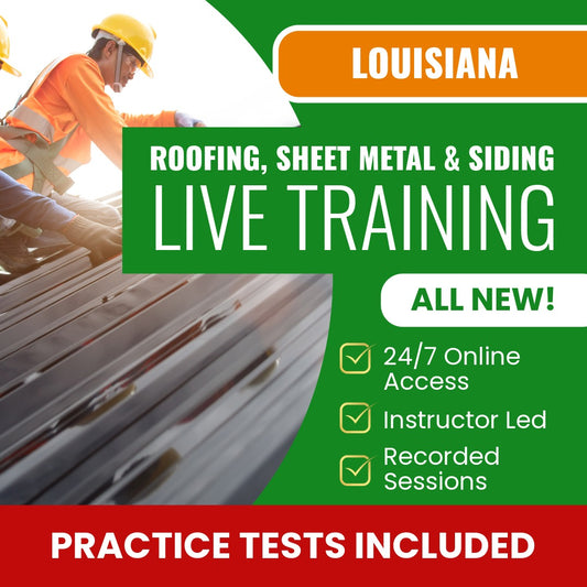 Louisiana Roofing, Sheet Metal And Siding Contractor Exam Prep - Live Virtual + Self Study Training