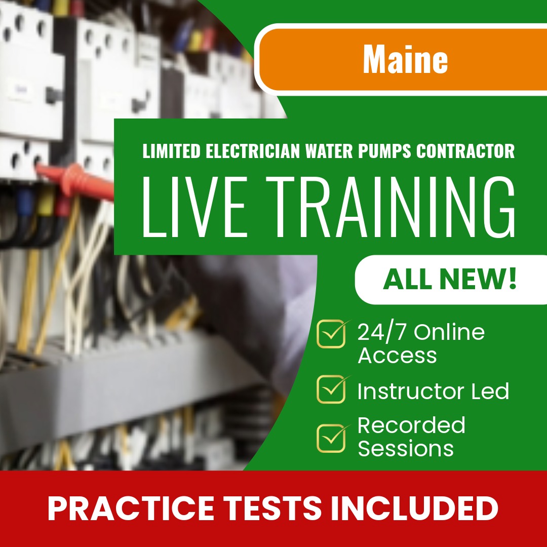 Maine Limited Electrician Water Pumps Contractor Exam Prep - Live Virtual + Self Study Training