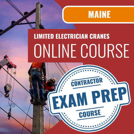 Maine Limited Electrician Cranes Contractor Exam - Online Exam Prep