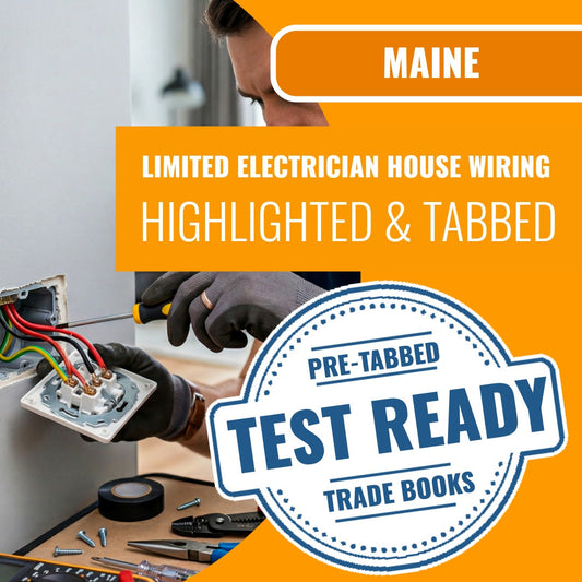 Maine Limited Electrician House Wiring Contractor Exam Highlighted & Tabbed Book Package