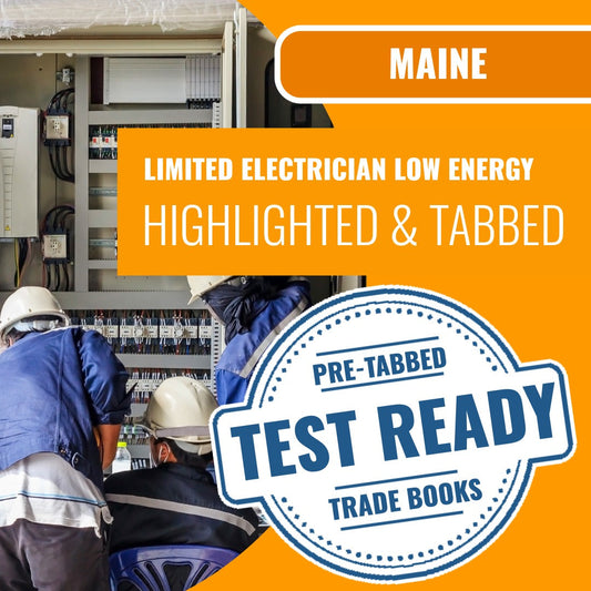 Maine Limited Electrician Low Energy Contractor Exam Highlighted & Tabbed Book Package