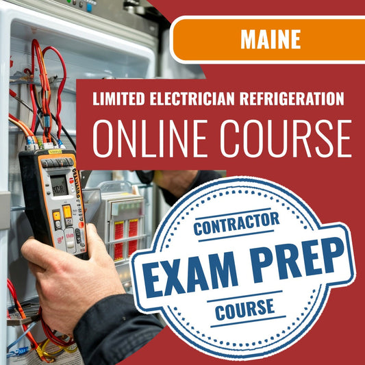 Maine Limited Electrician Refrigeration Contractor Exam - Online Exam Prep