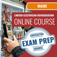 Maine Limited Electrician Refrigeration Contractor Exam - Online Exam Prep