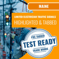 Maine Limited Electrician Traffic Signals Including Outdoor Lighting of Traffic Signals Contractor Exam Highlighted & Tabbed Book Package