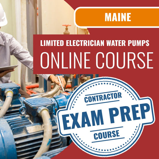 Maine Limited Electrician Water Pumps Contractor Exam - Online Exam Prep