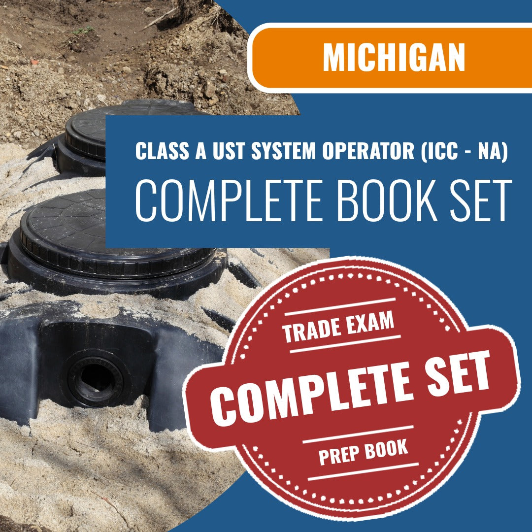 Michigan Class A UST System Operator (ICC - NA) Exam Book Package