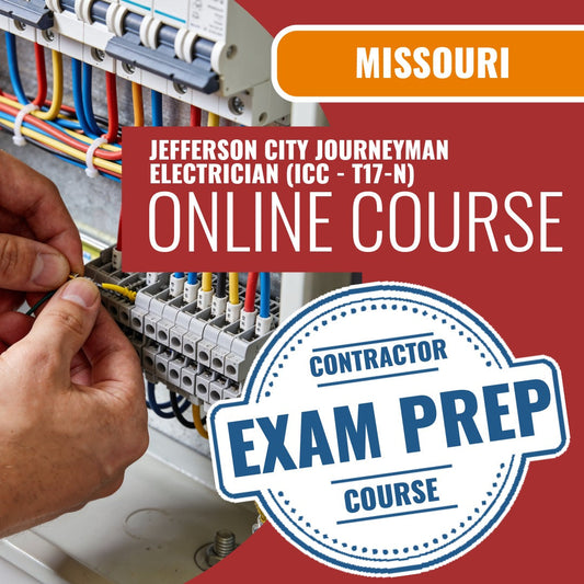 Jefferson City Missouri Journeyman Electrician (ICC - T17-N) Exam - Online Exam Prep