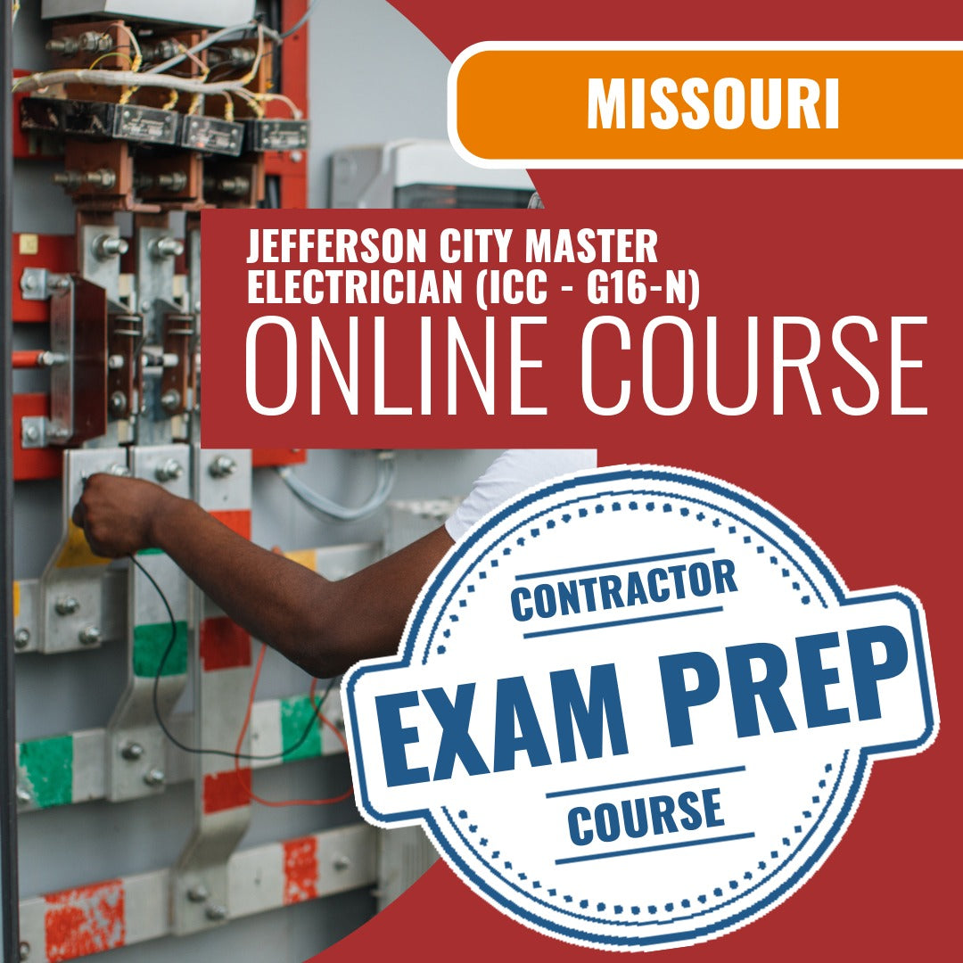 Jefferson City Missouri Master Electrician (ICC - G16-N) Exam - Online Exam Prep