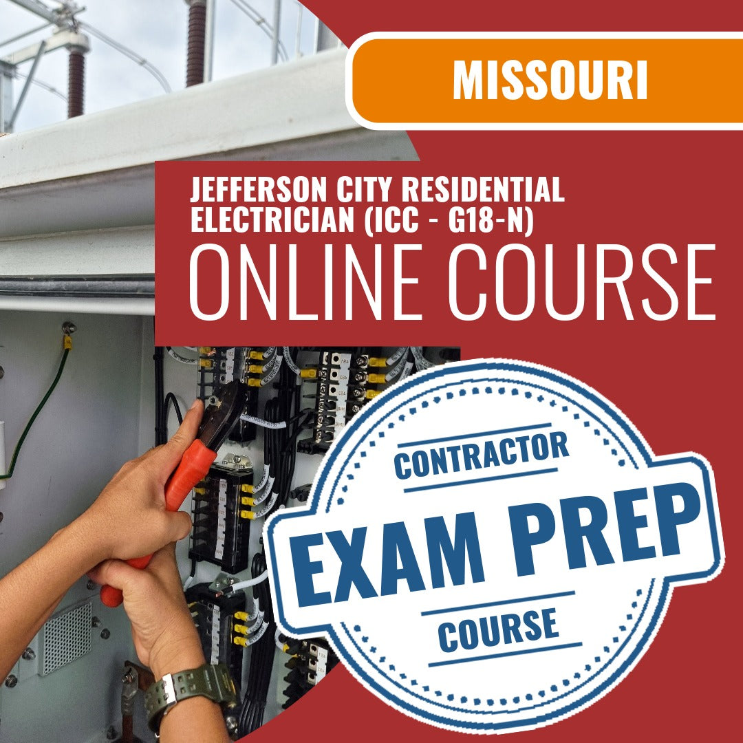 Jefferson City Missouri Residential Electrician (ICC - G18-N) Exam - Online Exam Prep