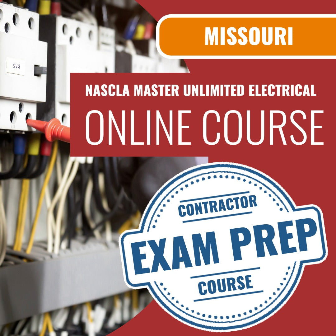 Missouri NASCLA Master Unlimited Electrical Contractor - Online Exam Prep
