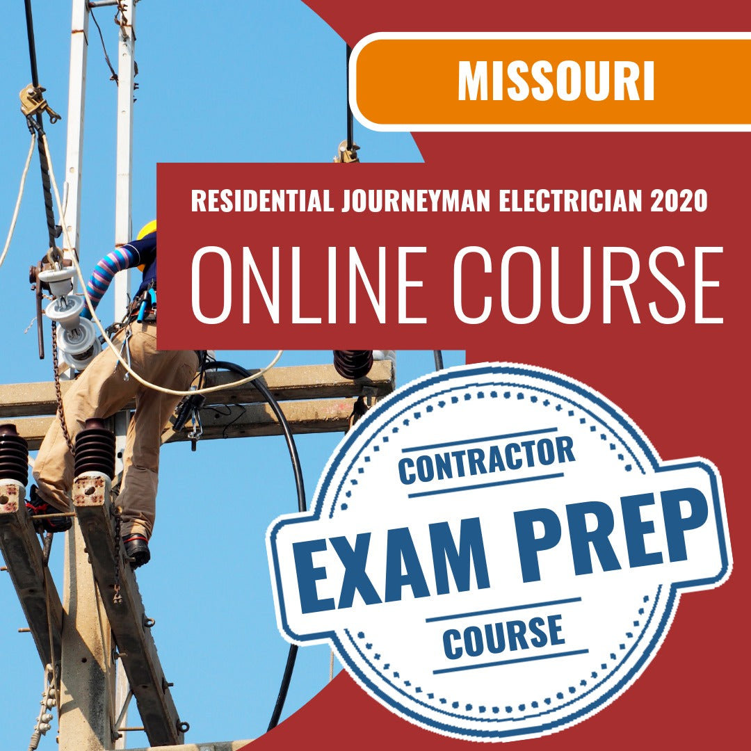 Missouri Residential Journeyman Electrician 2020 - Online Exam Prep